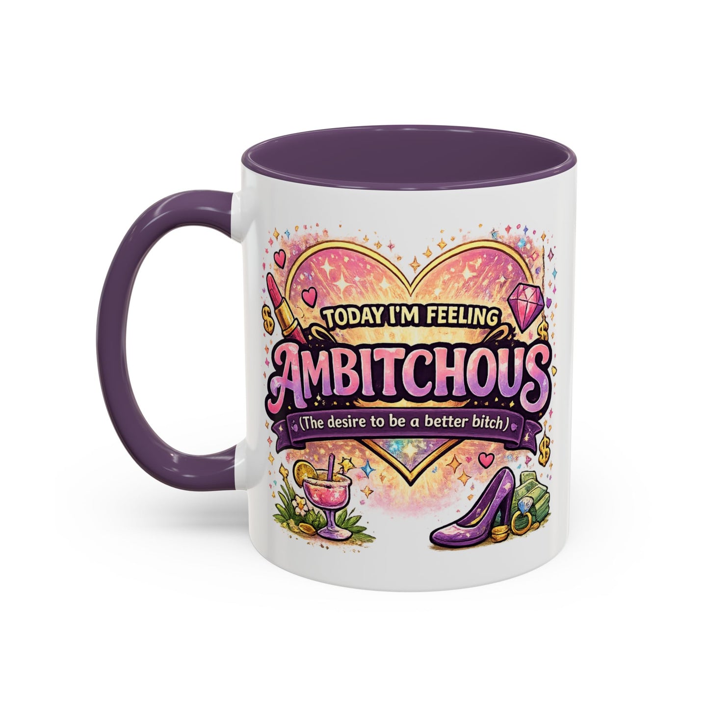 Humor Mug - Ambitchous