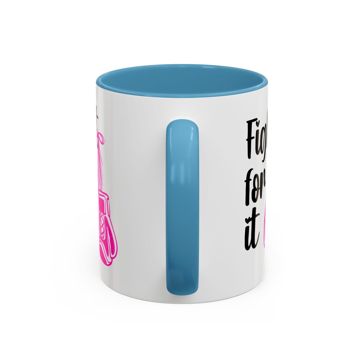 Support Mug - Fight For It