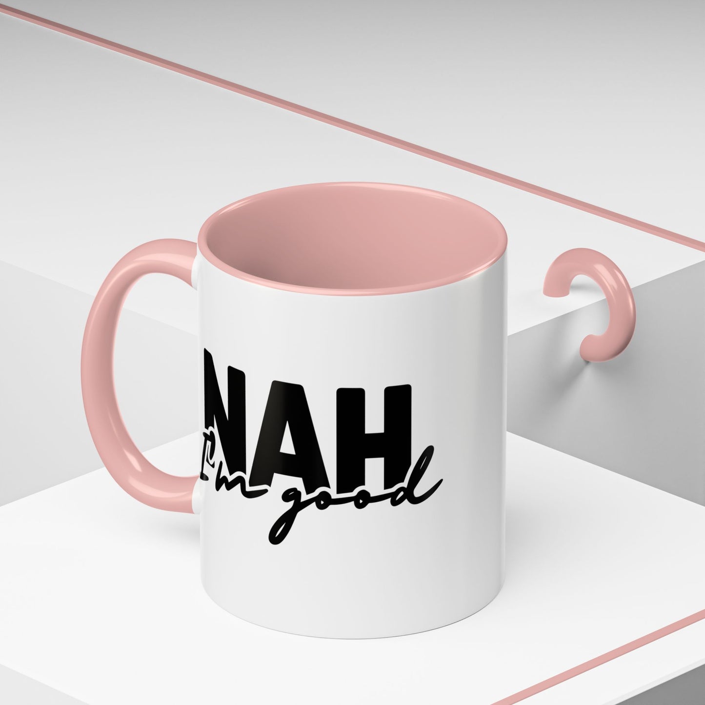 Humour Mug - Nah I'm Good