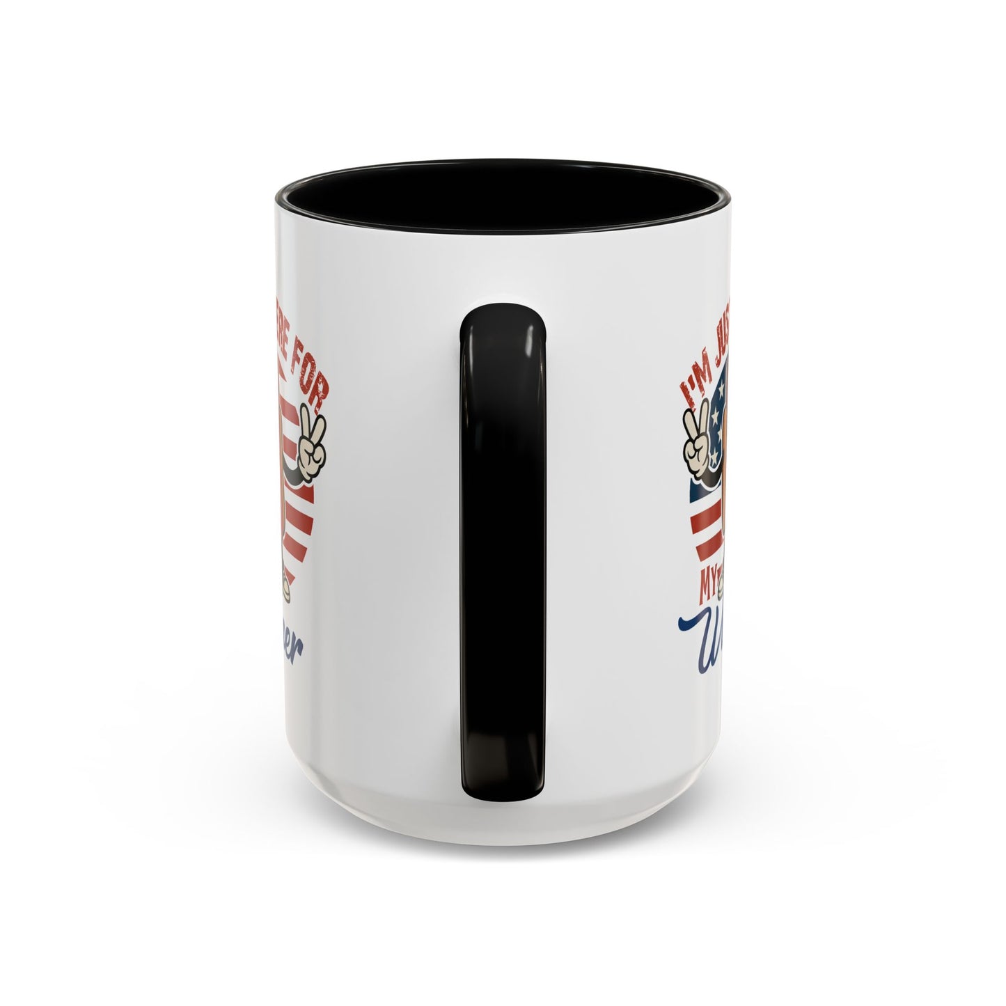 Adult Mug - I'm Just Here For My Wiener