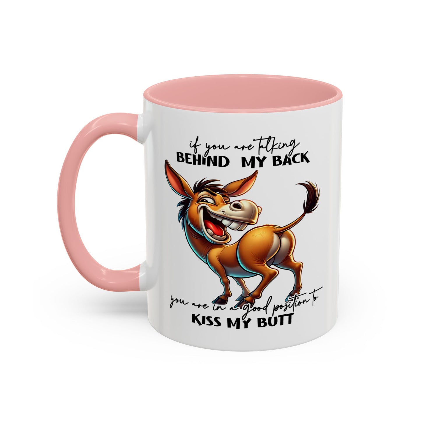 Humor Mug - If You Are Talking Behind My Back