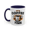 Humor Mug - It's Coffee Time!