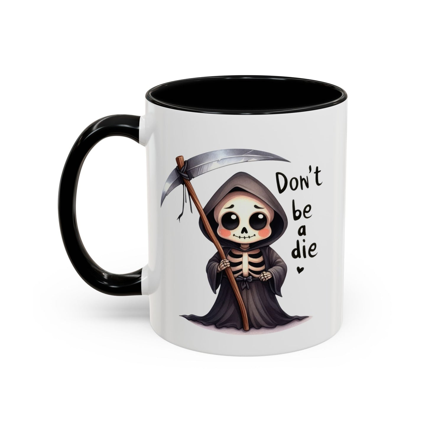 Humor Mug - Don't Be a Die