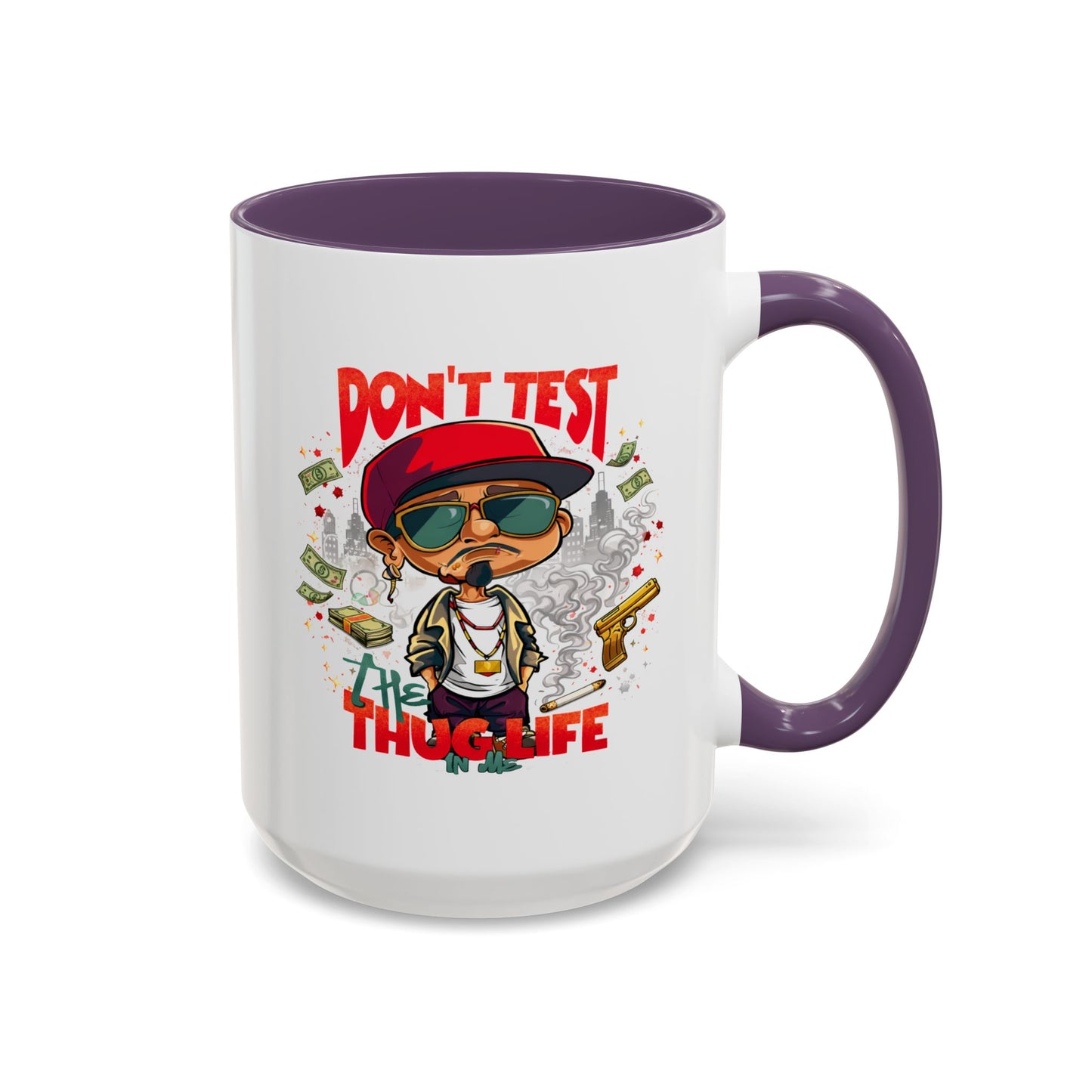 Humor Mug - Don't Test The Thug