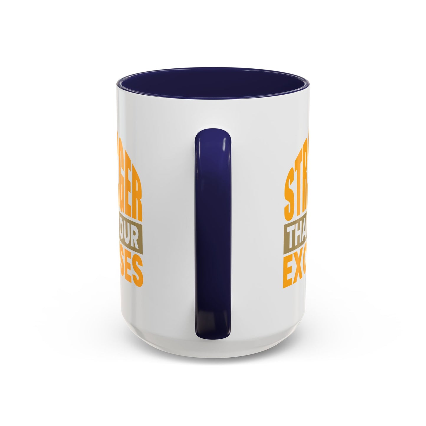 Motivation Mug - Be Stronger Than Your Excuses