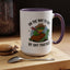Humor Mug - On My Way to Get My Shit Toghether