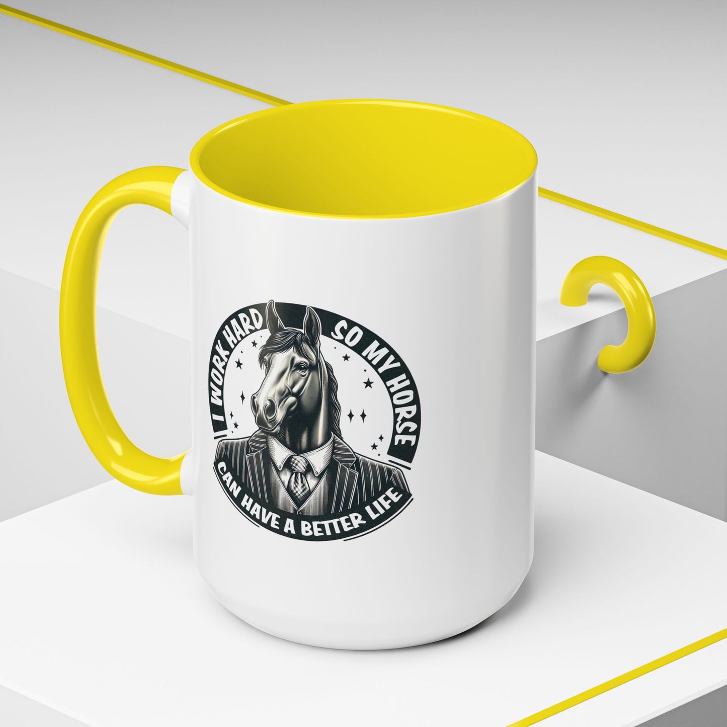 Humor Mug - I Work Hard So My Horse