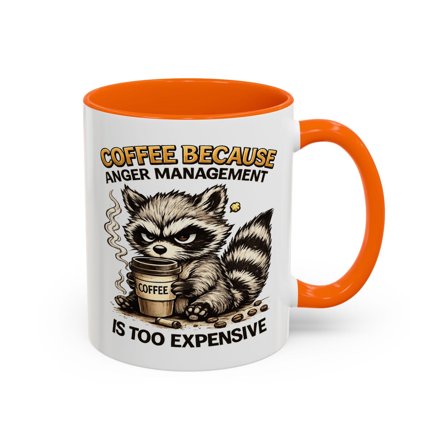 Humor Mug -  Coffee Because Anger
