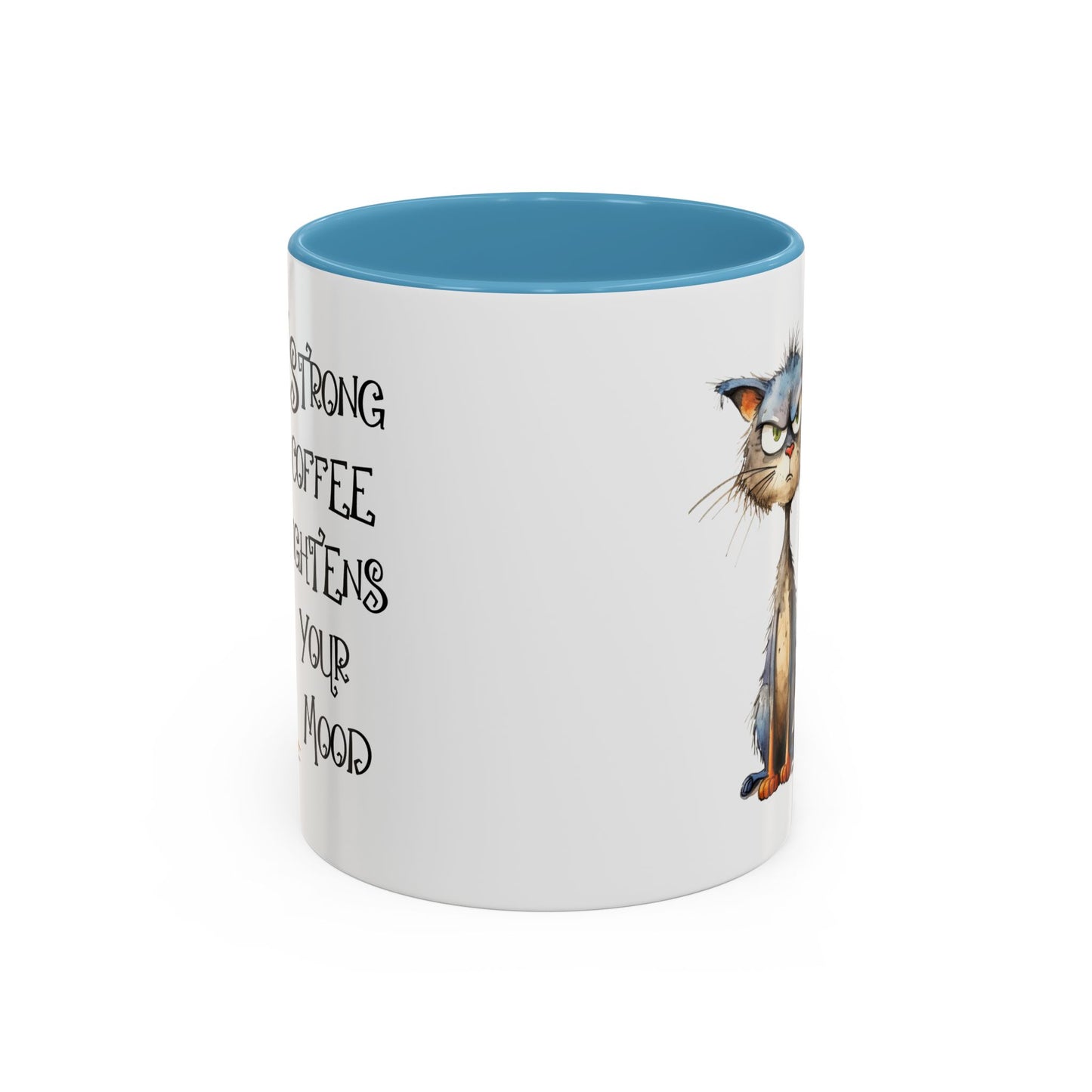 Humor Mug - Strong Coffee Brightens Your Mood