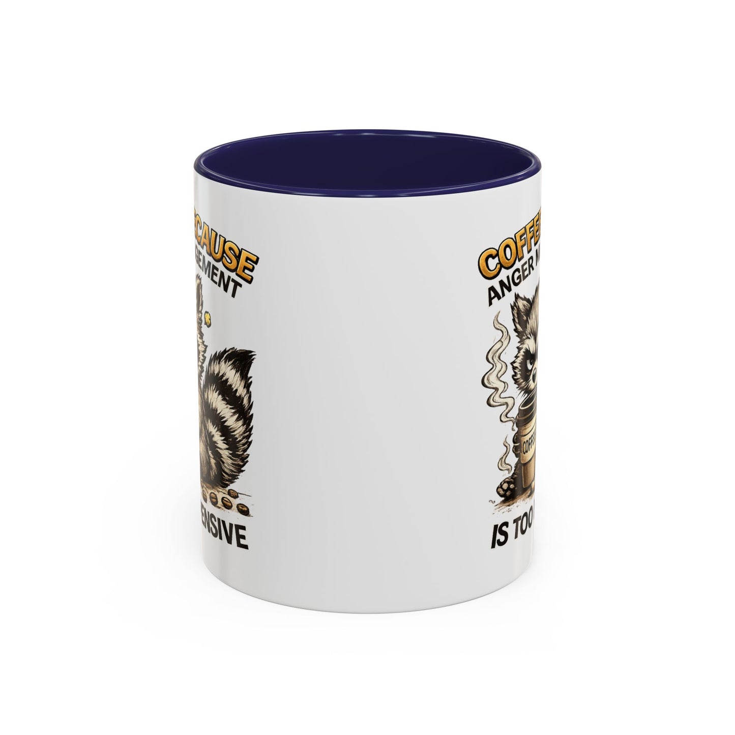 Humor Mug -  Coffee Because Anger