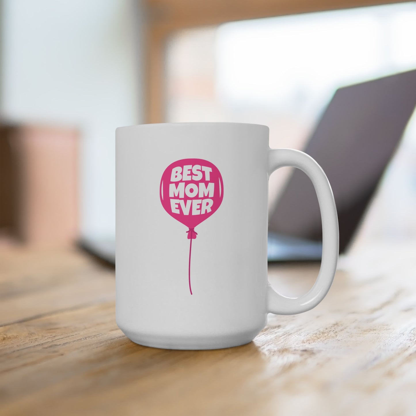 Mother's Day Mug - Best Mom Ever Balloon