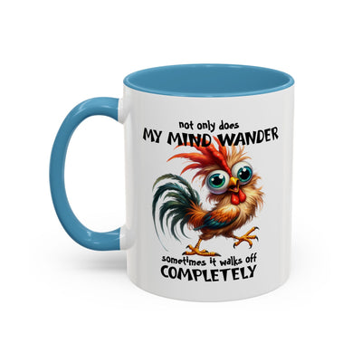 Humor Mug - Not Only Does My Mind Wonder