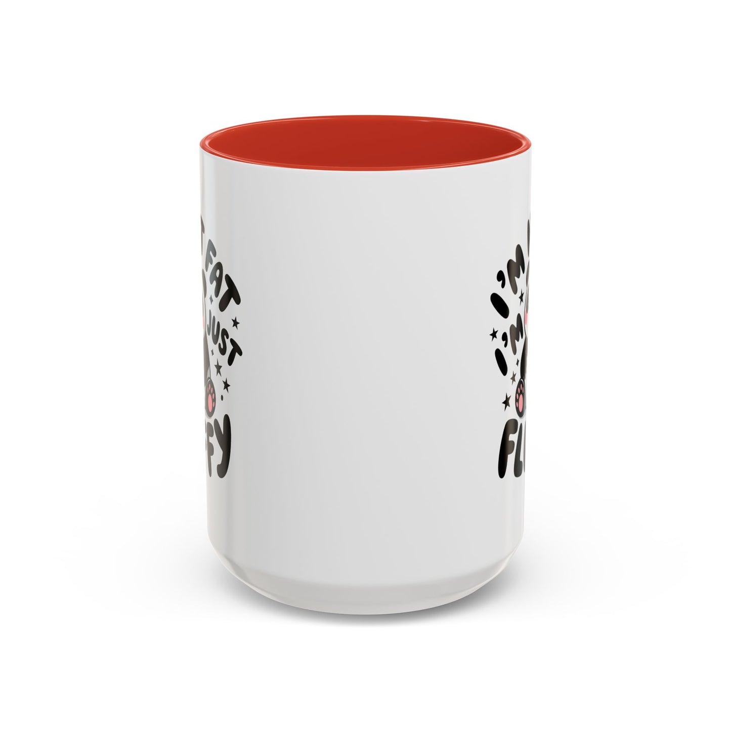 Humor Mug - I'm Not Fat I'm Just Fluffy