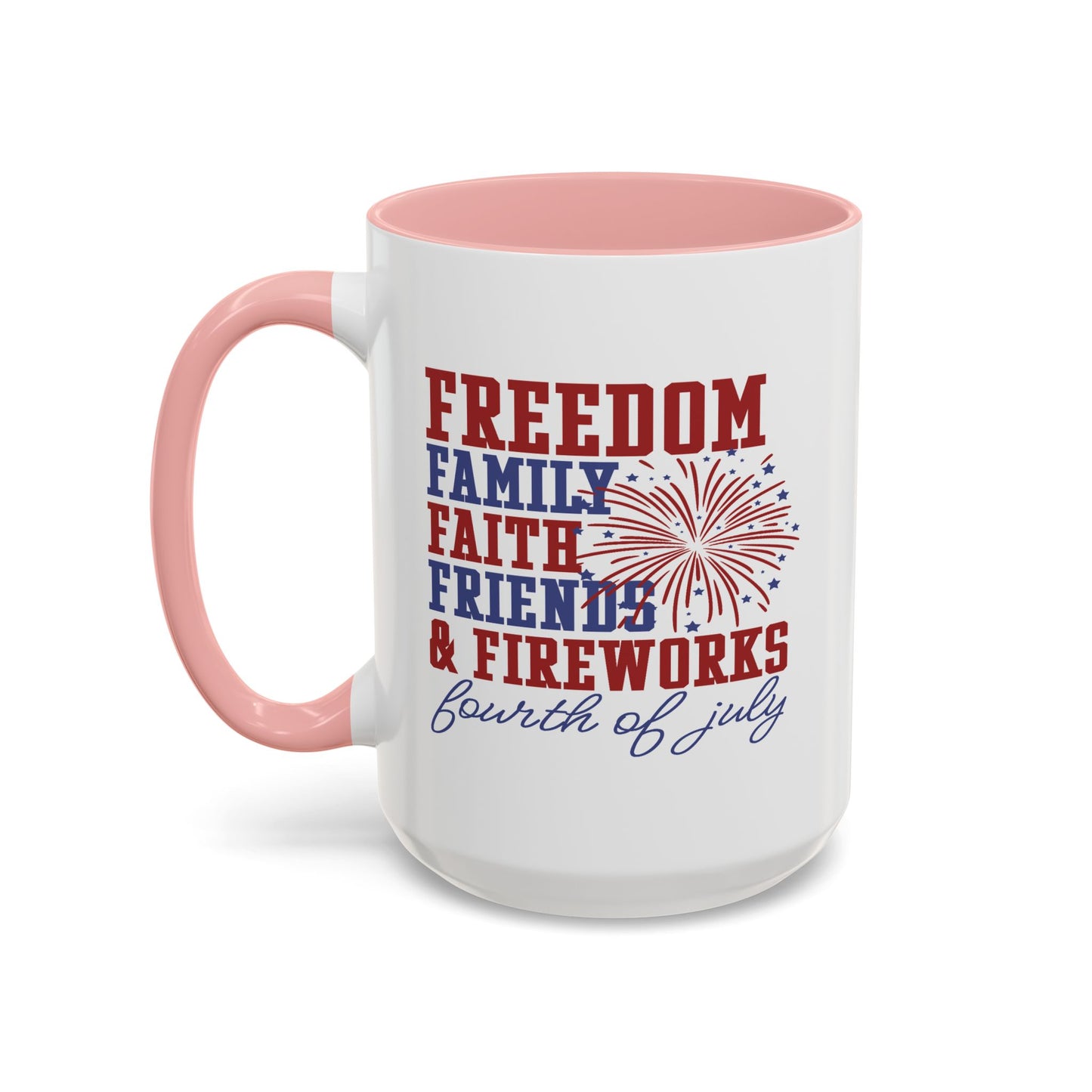 4th of July Mug - Freedom Family Faith