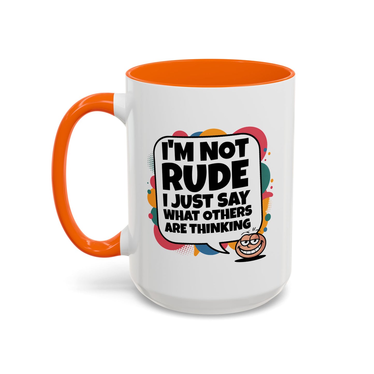 Humor Mug -I'm Not Rude