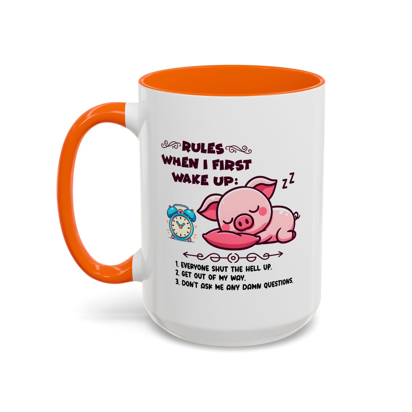 Humor Mug - Rules When I First Wake Up!
