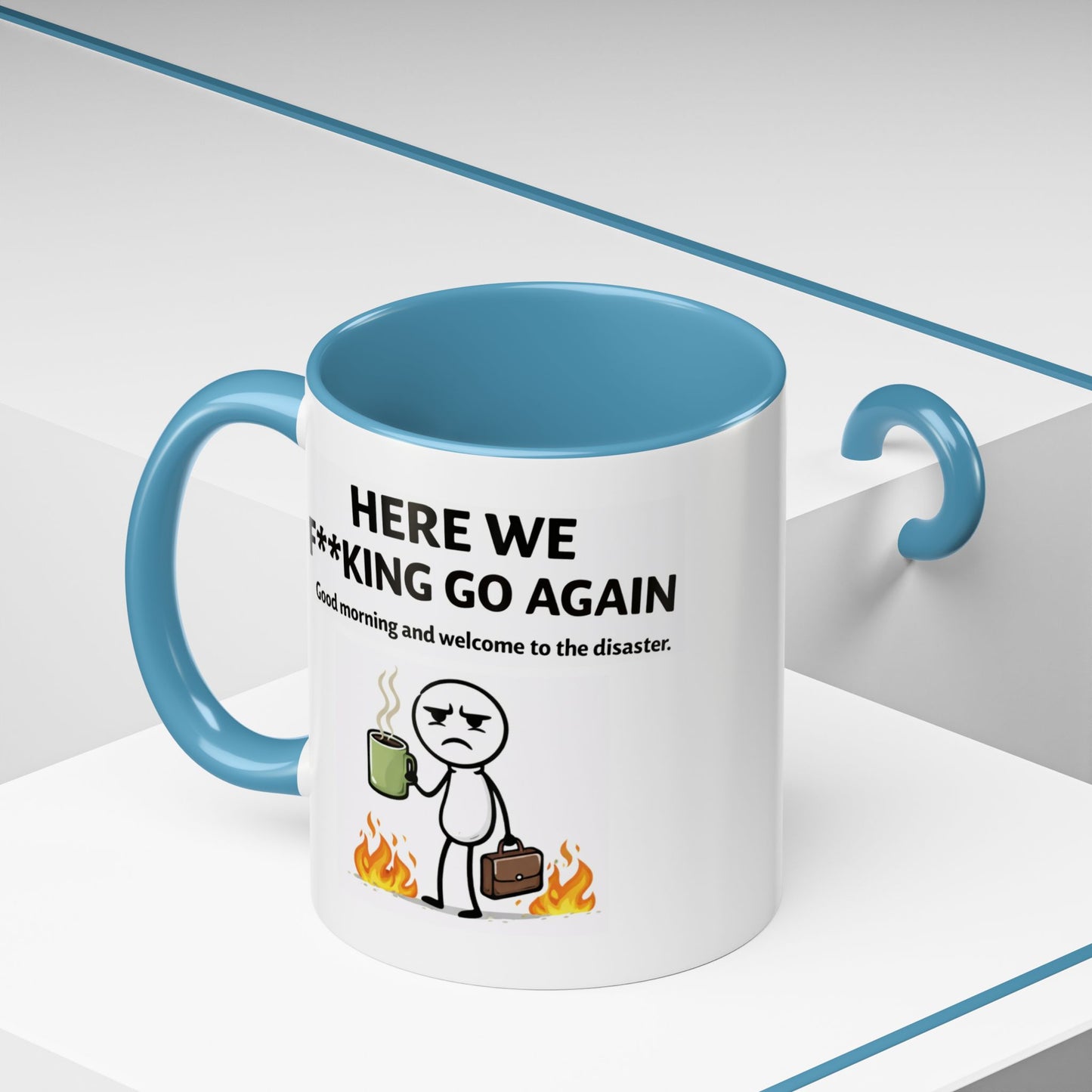 Office Mug - Here We F**cking Go Again