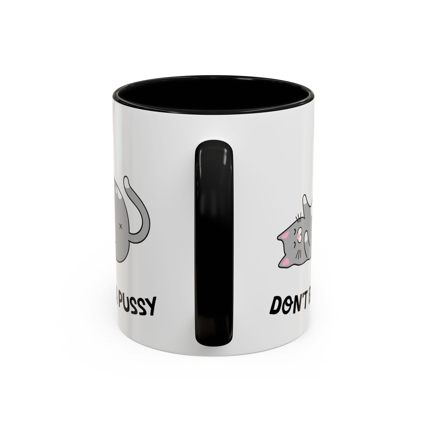 Adult Mug - Don't Be A Pussy