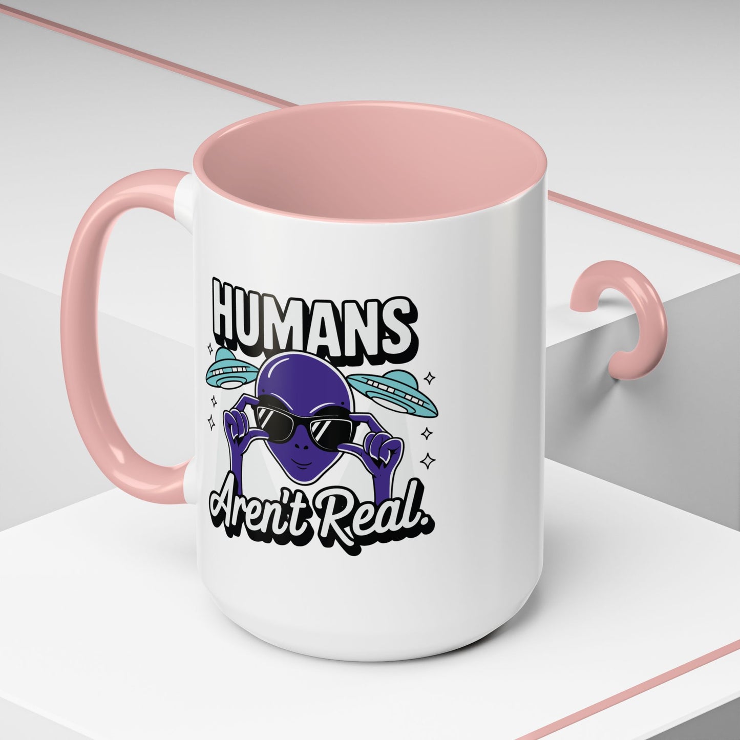 Alien Mug - Humans Aren't Real