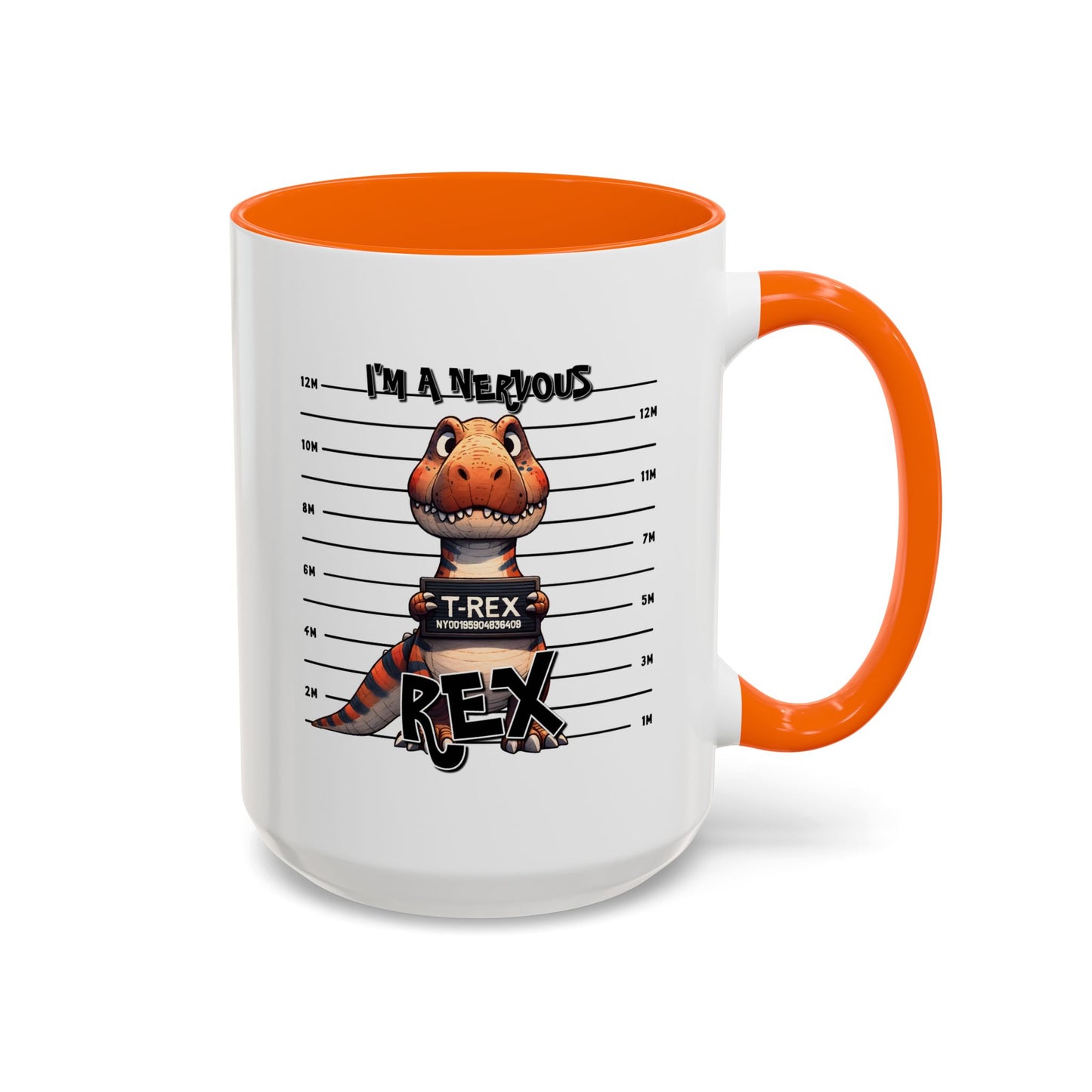 Humor Mug - I'm A Nervous Rex