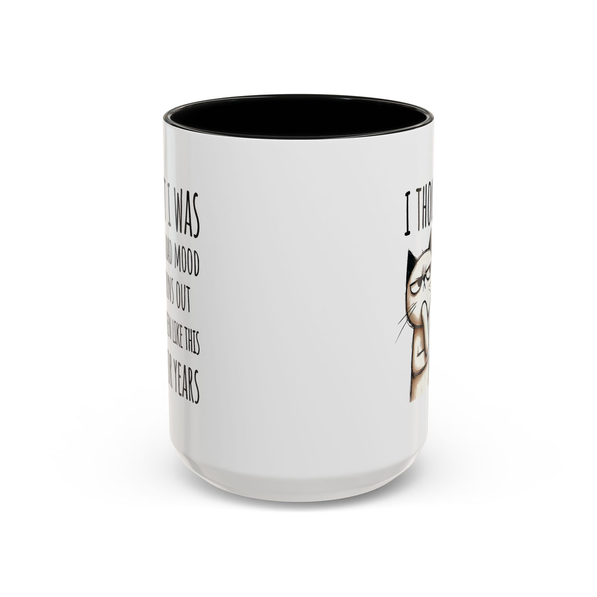 Adult Mug - I Thought I Was In A Bad Mood