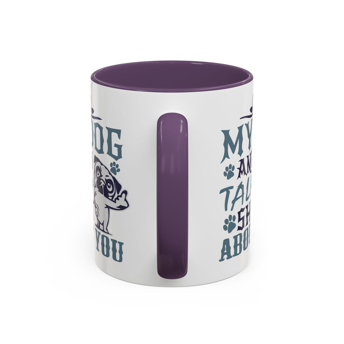 Humor Mug - My Dog and I