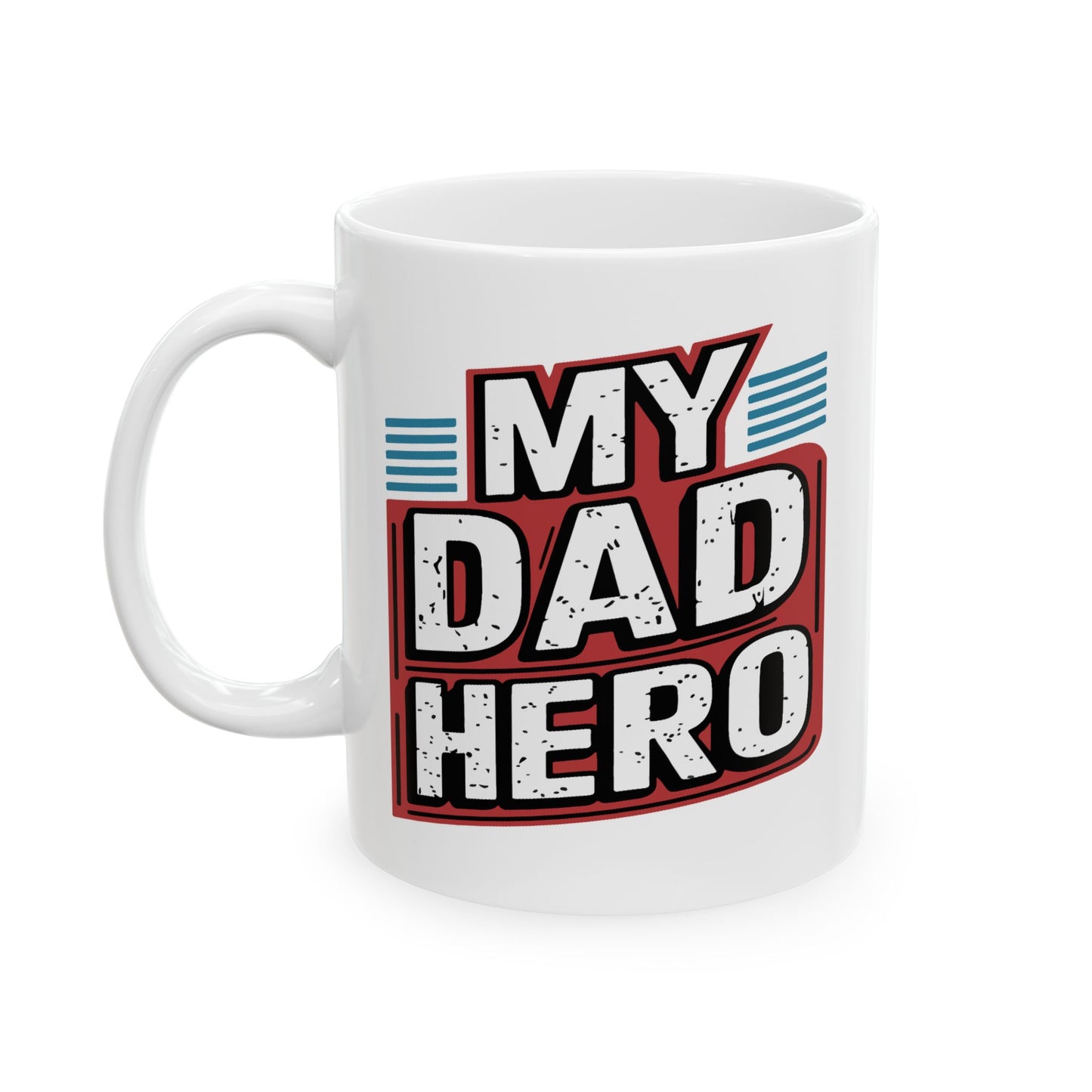 Father's Day Mug - My Dad Hero