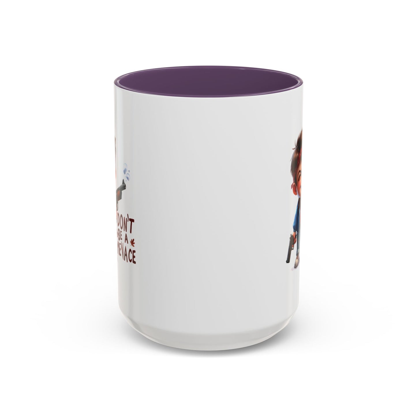 Humor Mug - Don't Be a Menace