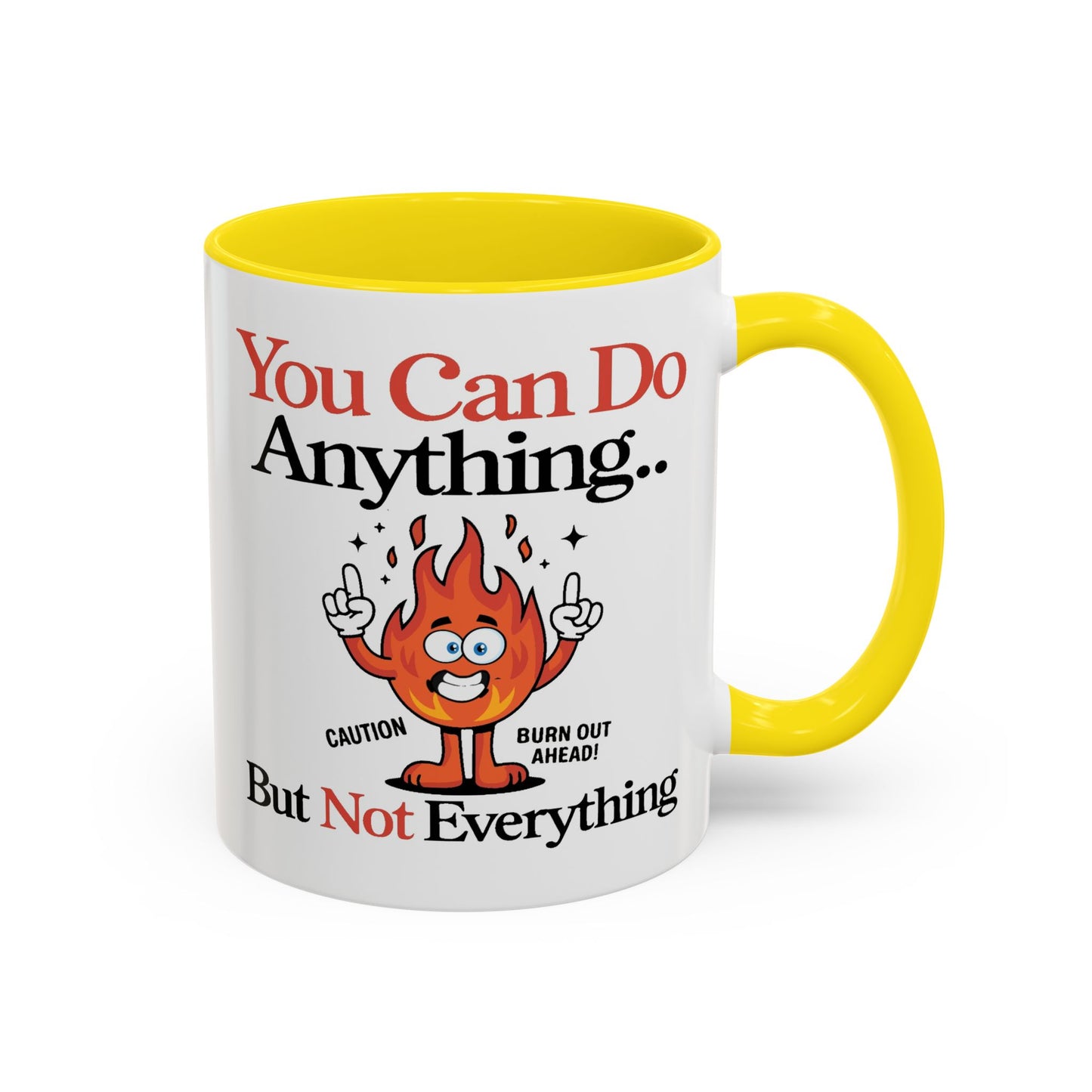 Humor Mug - You Can Do Anything