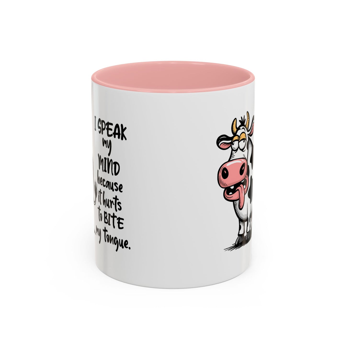 Humor Mug - I Speak My Mind