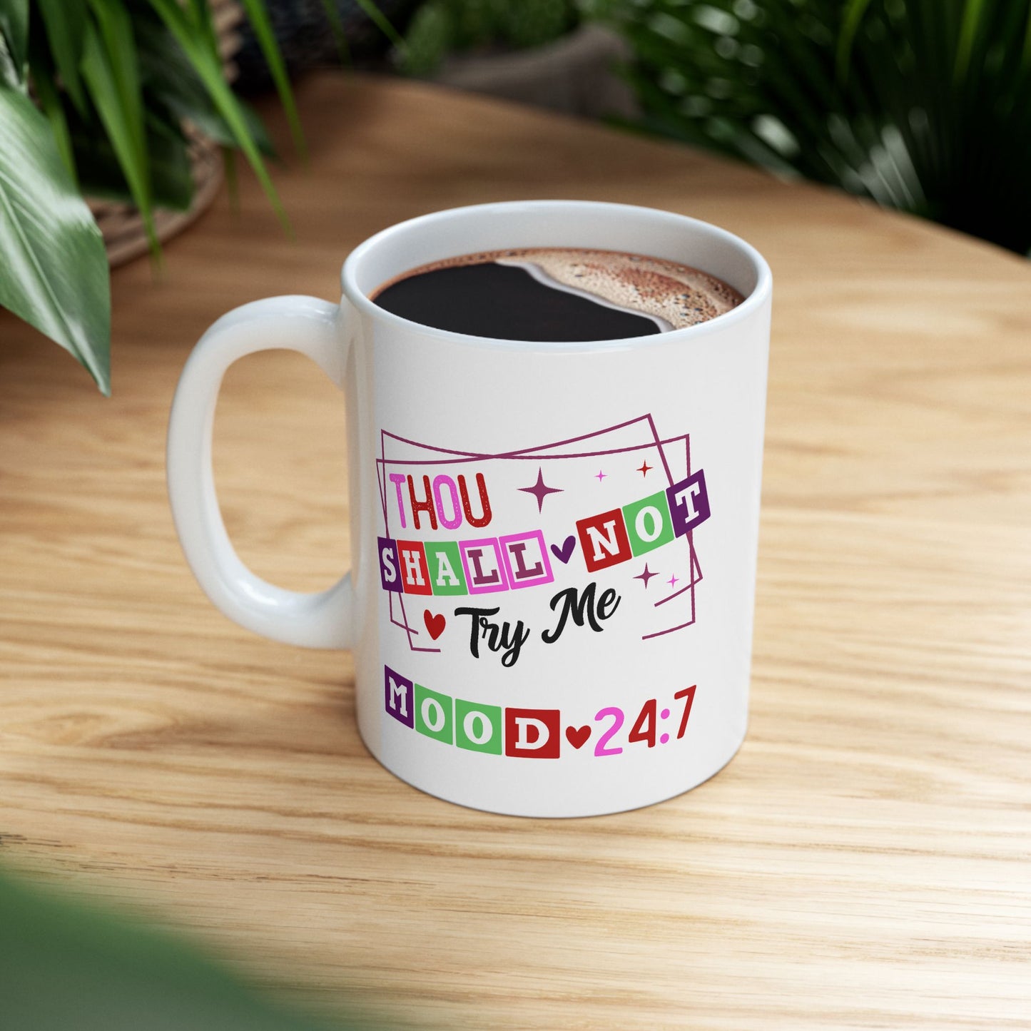 Humor Mug - Thou Shall Not Try Me