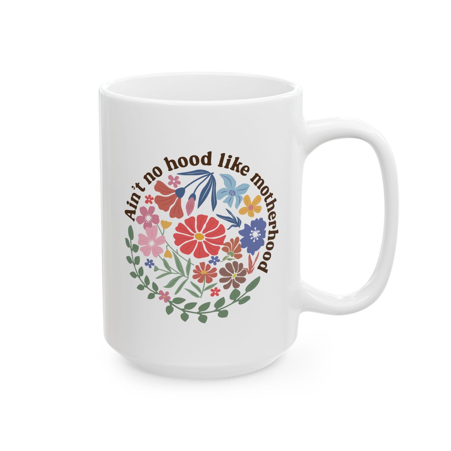 Humor Mug - Ain't No Hood Like Motherhood