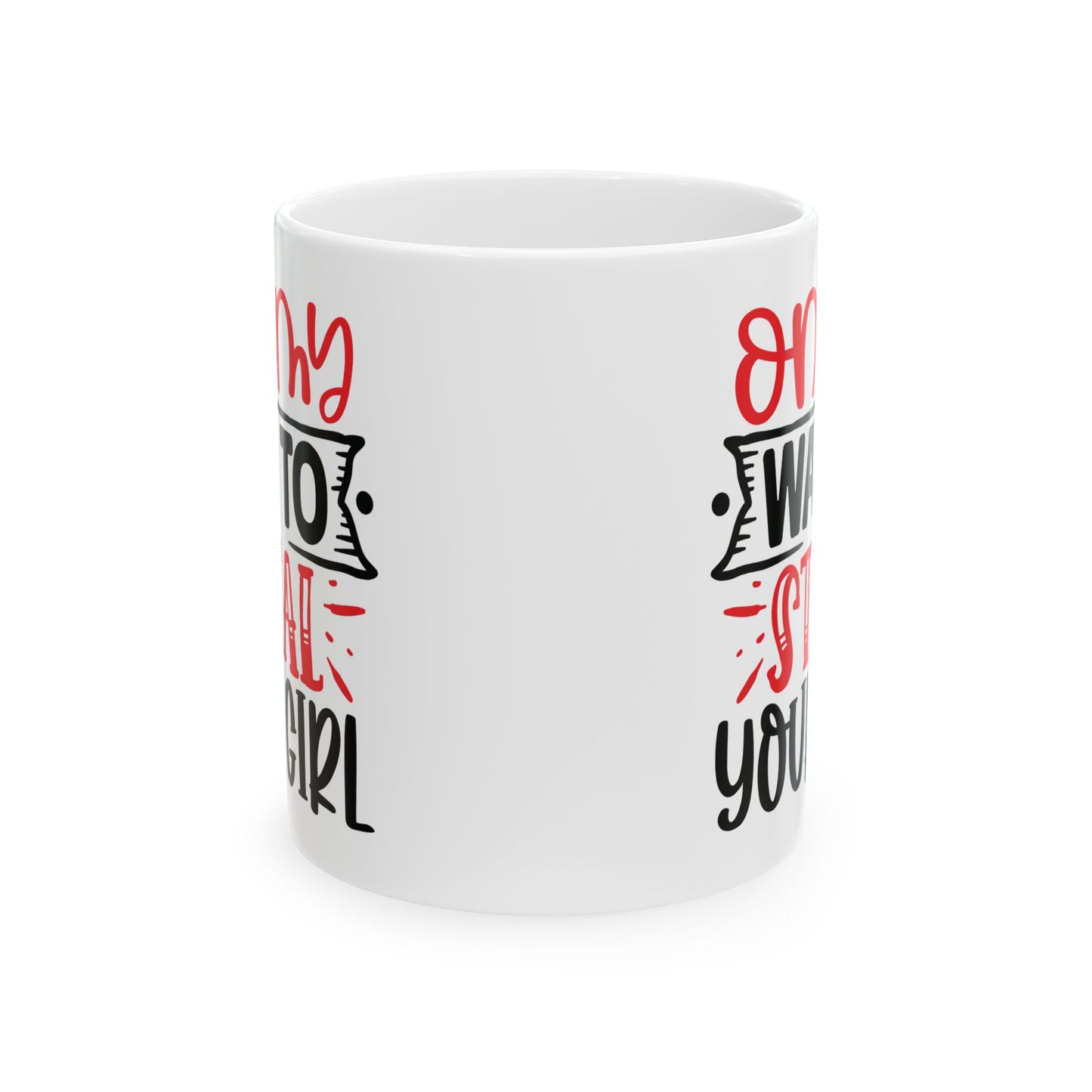 Adult Mug - On My Way To Steal Your Girl