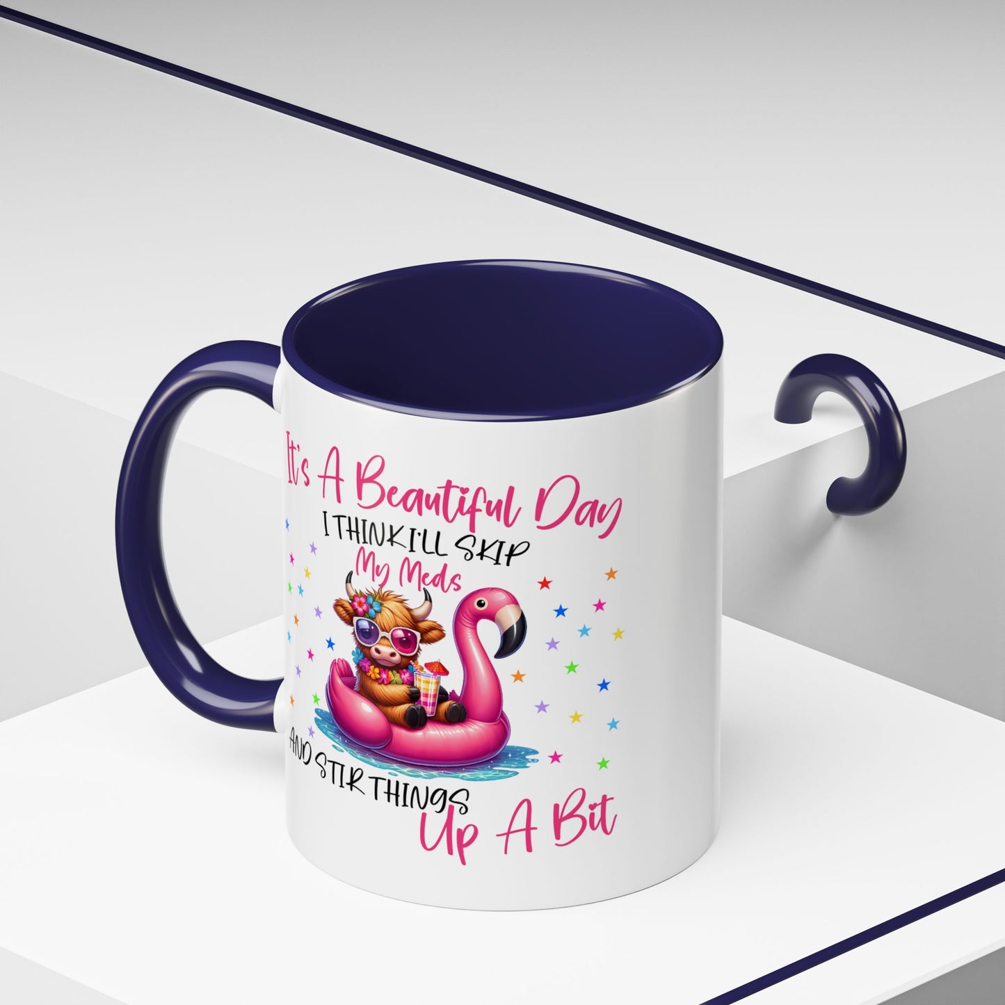 Humor Mug - It's a Beautiful Day