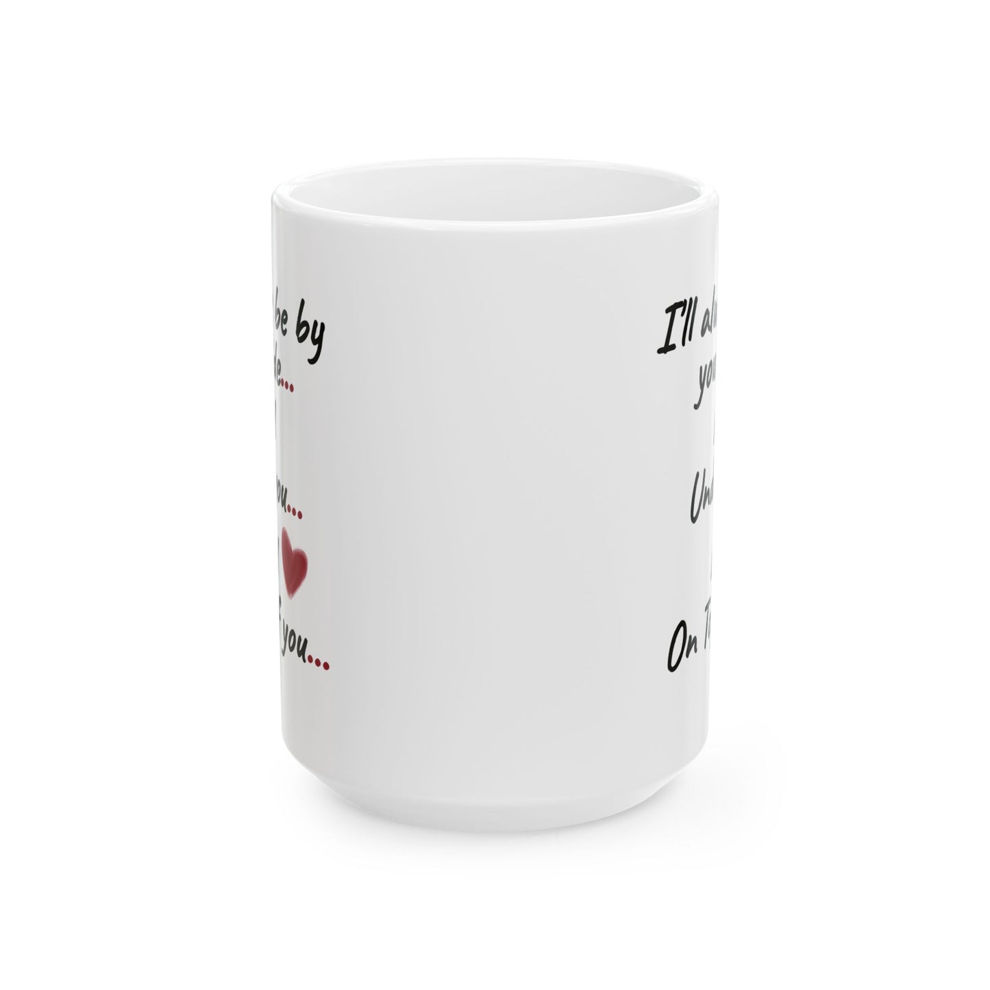 Anniversary Mug - I'll Always Be By Your Side