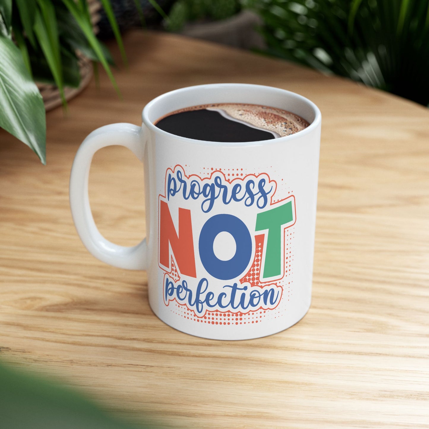 Motivation Mug - Progress Not Perfection!