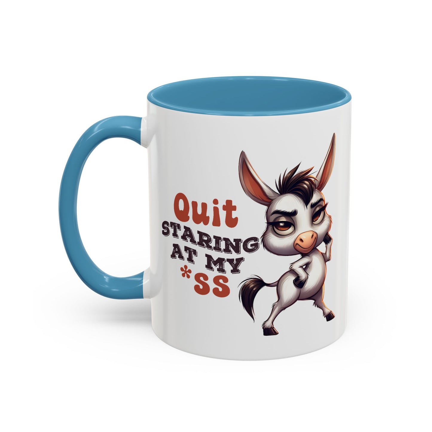 Adult Mug - Quit Staring at My Ass