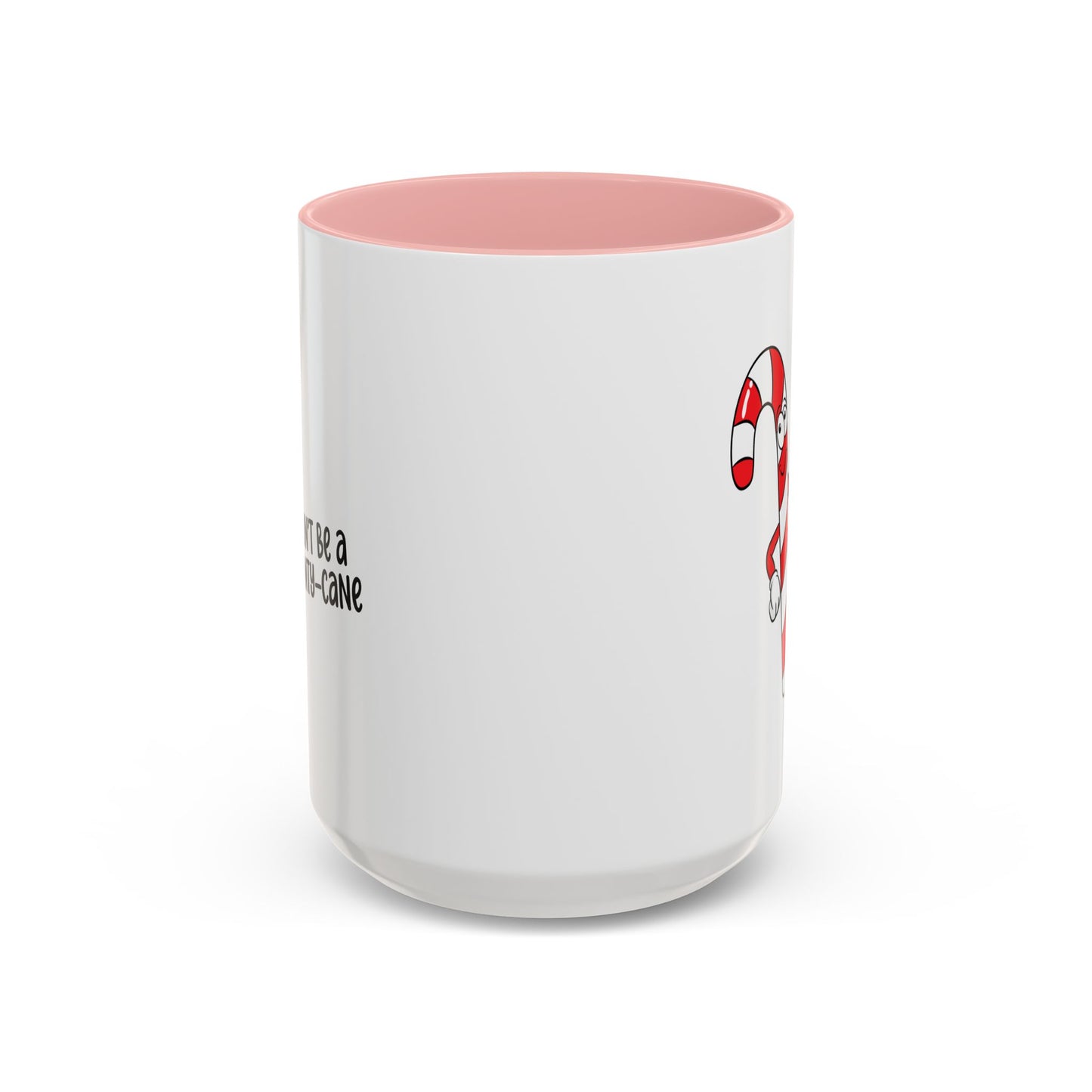 Adult Mug - Don't Be A Cunty-Cane