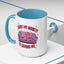 Humor Mug - Sorry My Anxiety