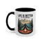 Adventure Mug - Life Is Better