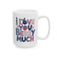 Anniversary Mug - I love You Berry Much Text