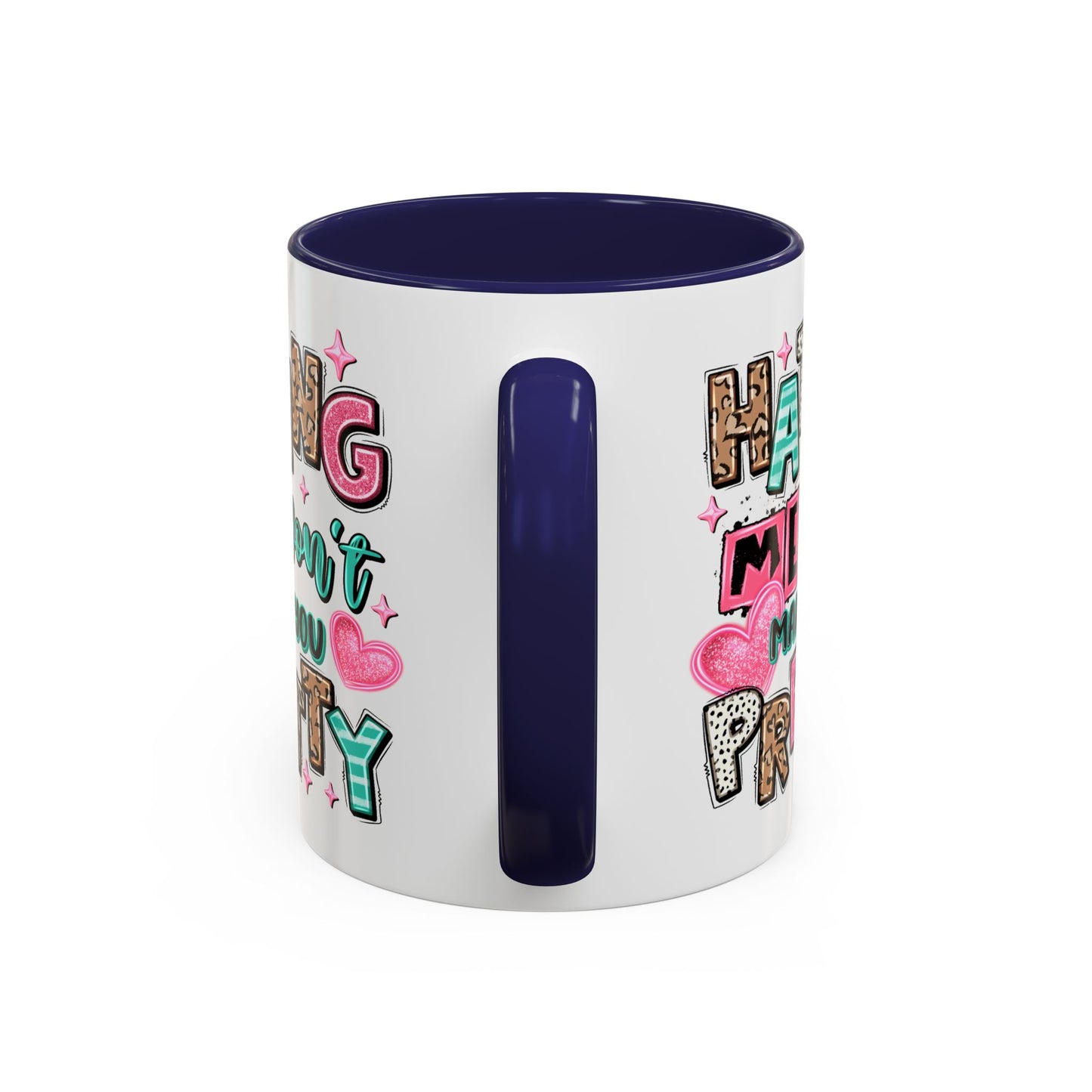 Adult Mug - Hating Me Won't Make You Pretty
