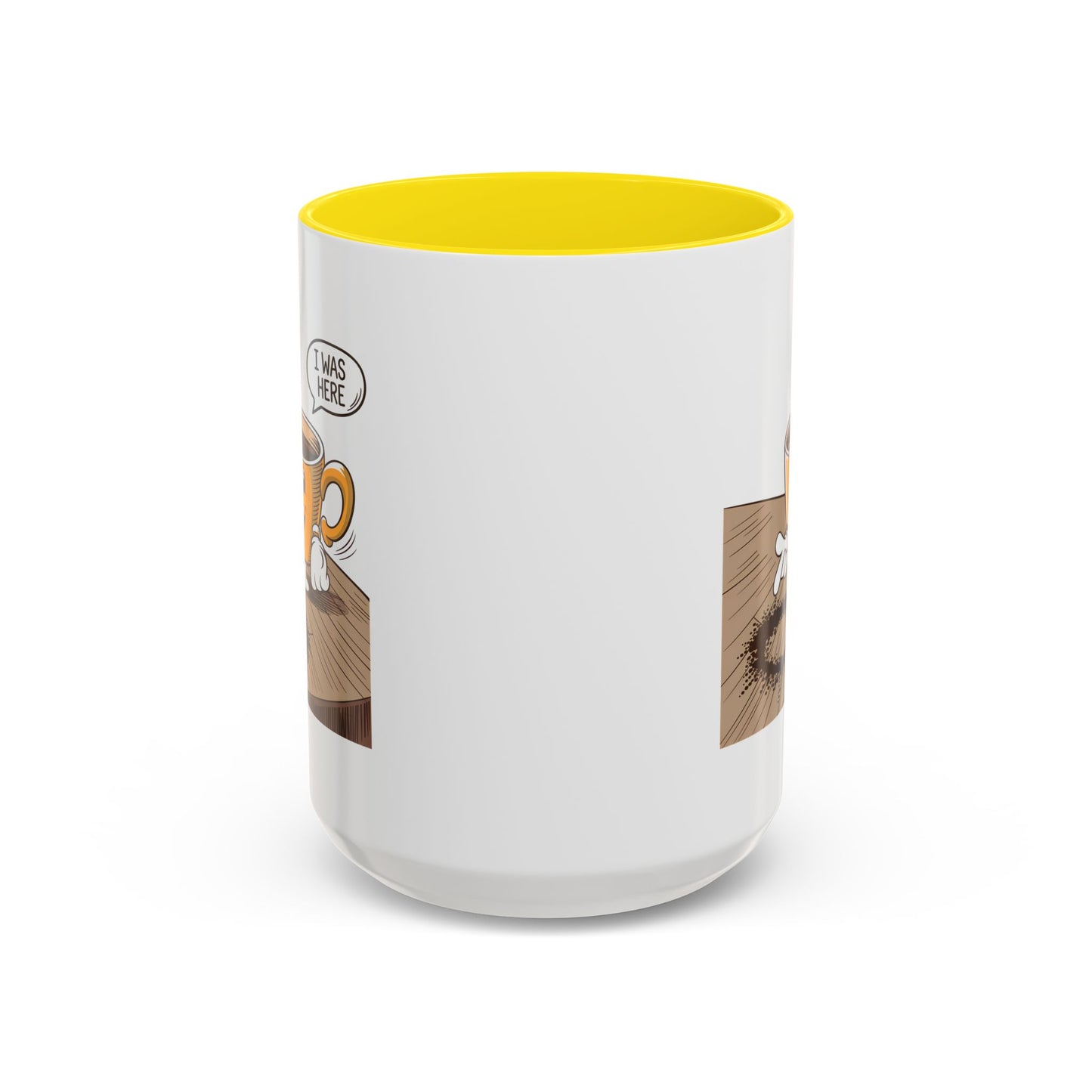Humor Mug - I Was Here