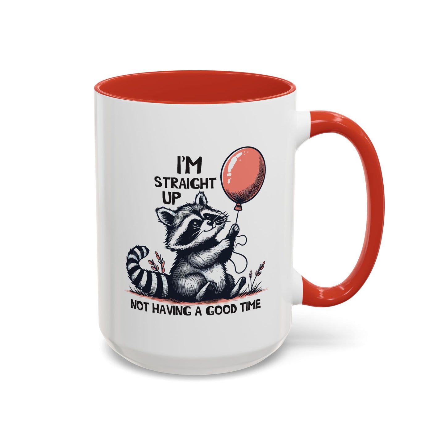 Humor Mug - I'm Straight Up