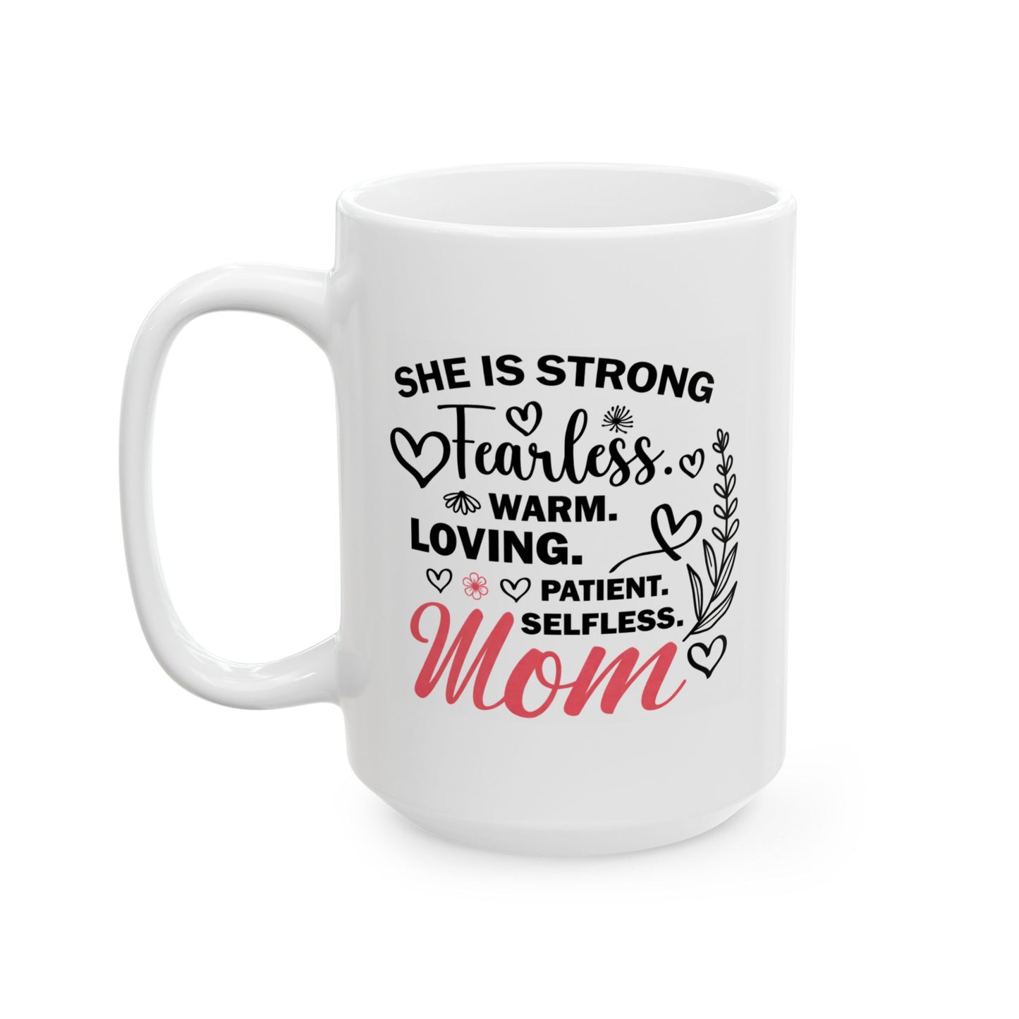 Mother's Day Mug - She Is Strong