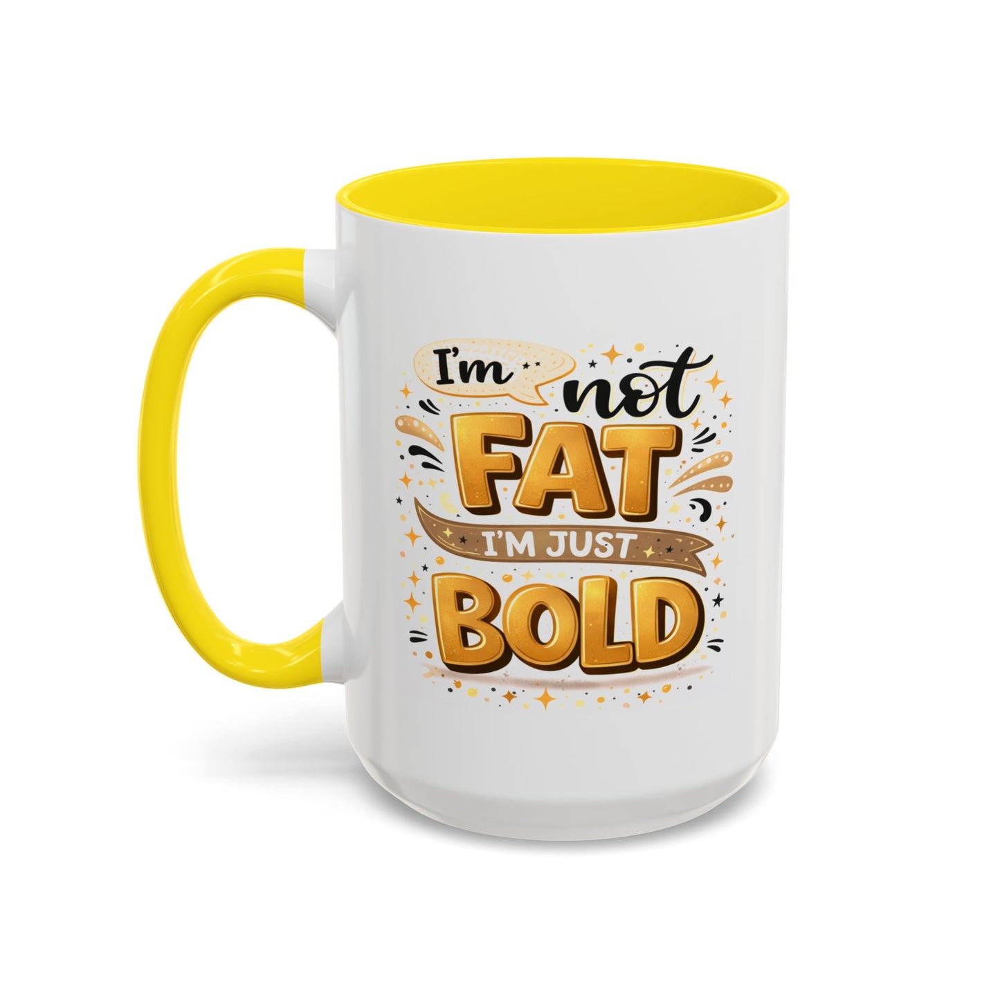 Humor Mug - I'm Not Fat