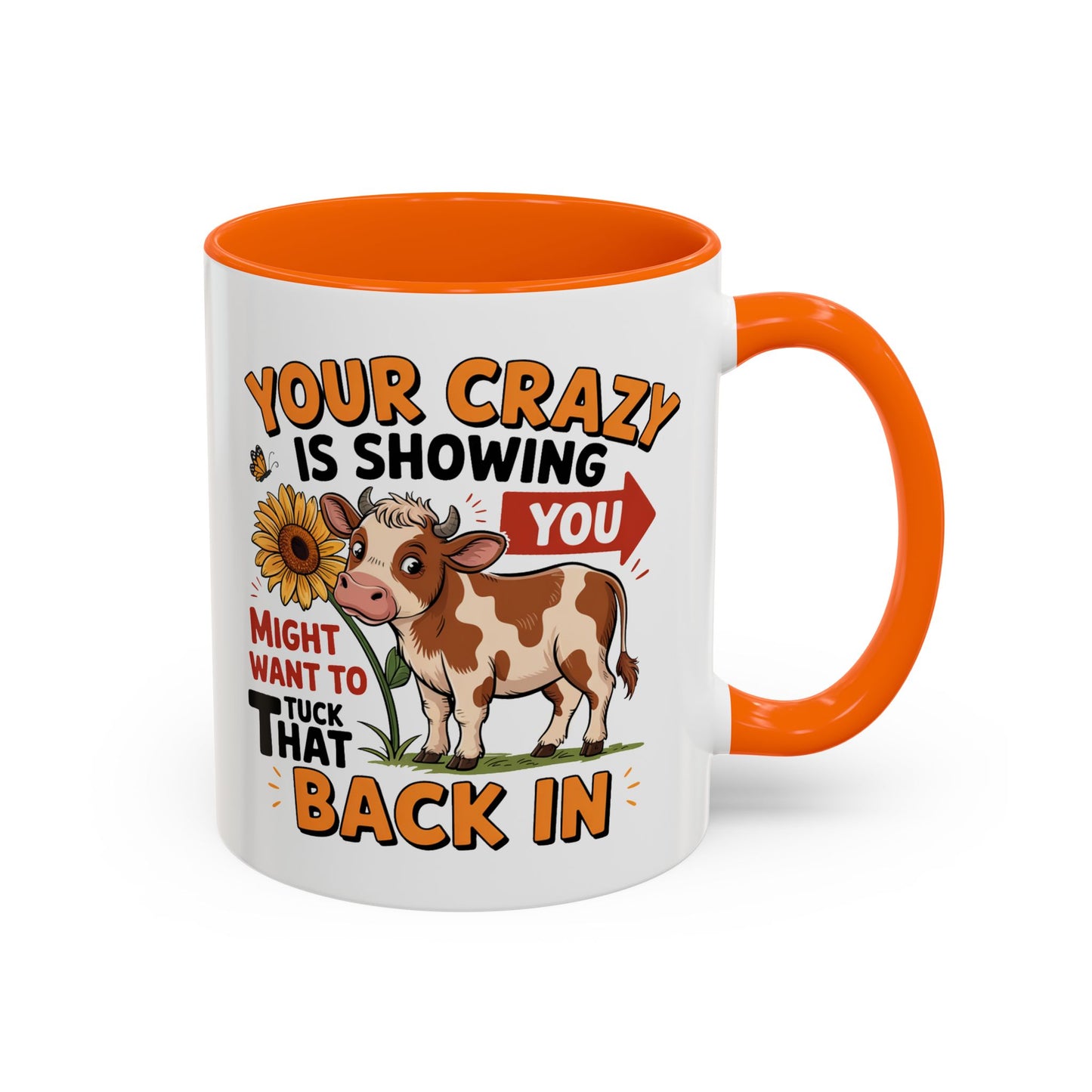 Humor Mug - You're Crazy is Showing