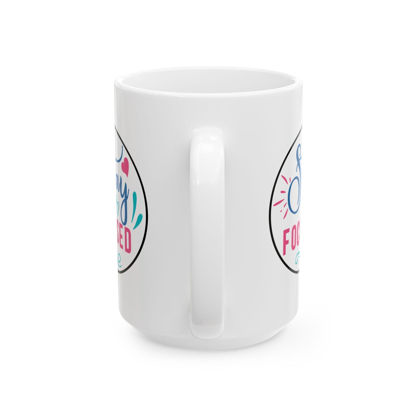 Motivation Mug - Stay Focused Circle