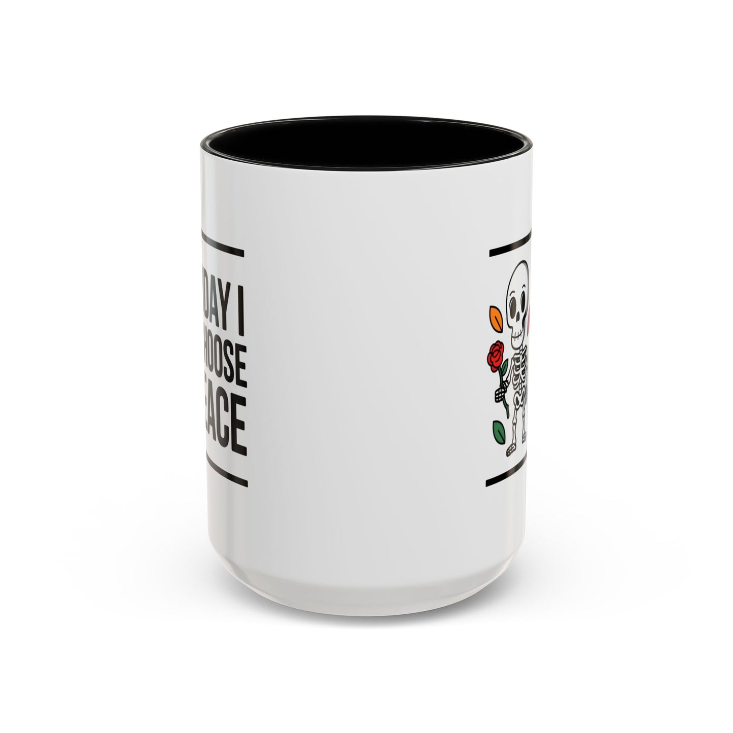 Humor Mug - Today I Choose Peace