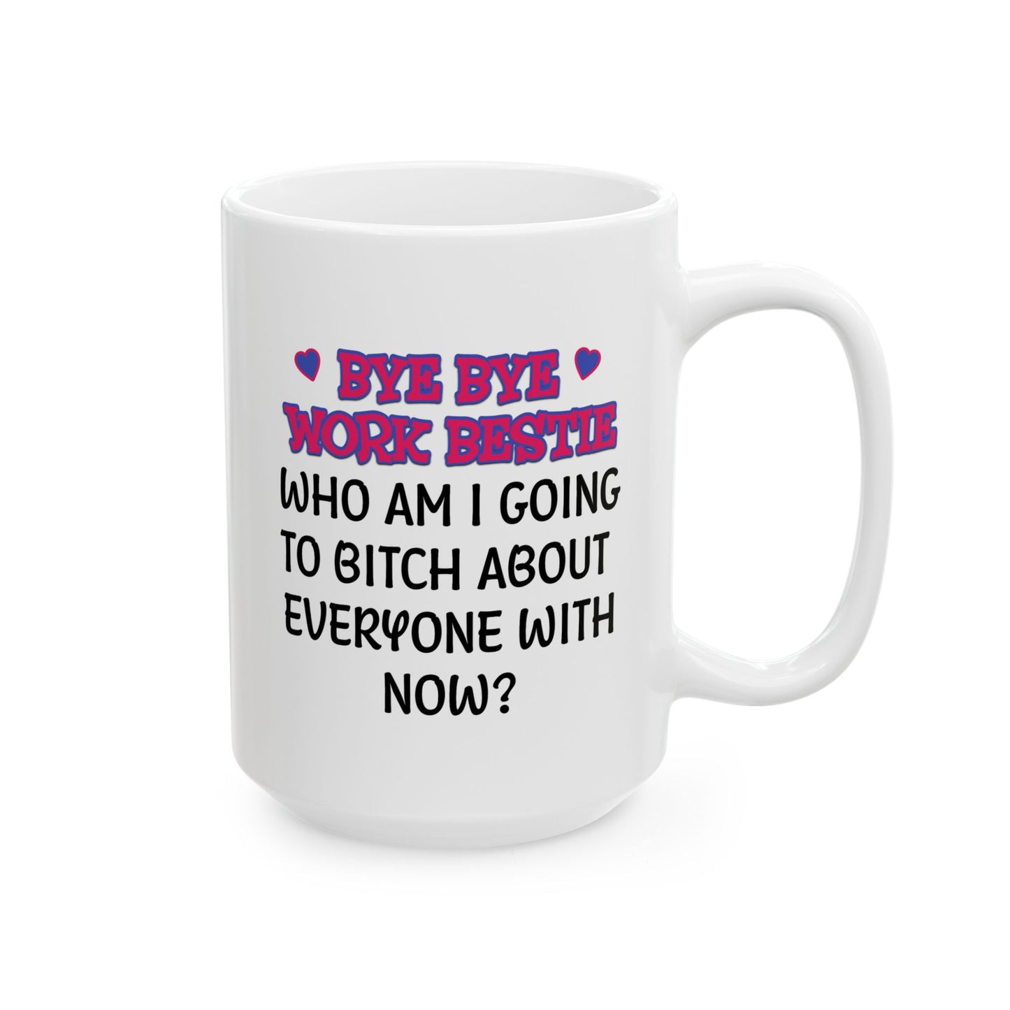 Office Mug - Bye Bye Work Bestie